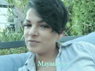 Mayaaarosee