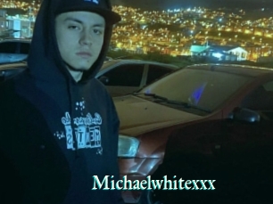 Michaelwhitexxx