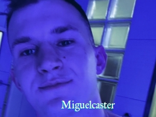 Miguelcaster