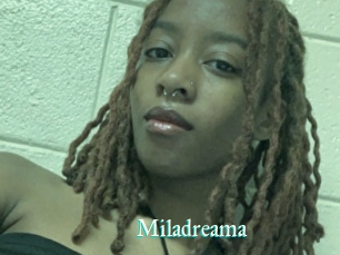 Miladreama