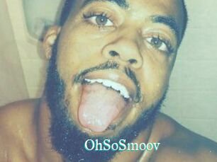 OhSoSmoov