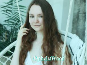 OpheliaWood