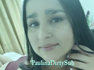 PaulinaDirtySub
