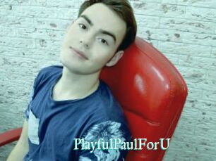 PlayfulPaulForU