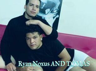 Ryan_Noxus_AND_TOMAS