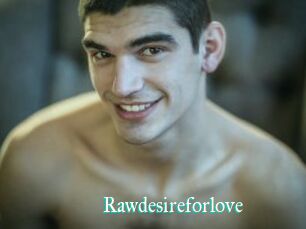 Rawdesireforlove