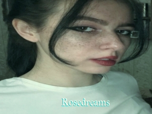 Rosedreams