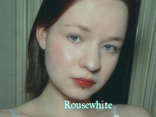 Rousewhite
