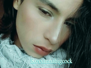 Roxxannabigcock
