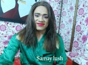 Samay_lush