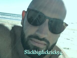 Slickbigdickrick94