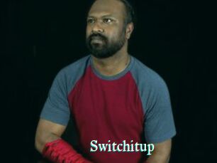 Switchitup