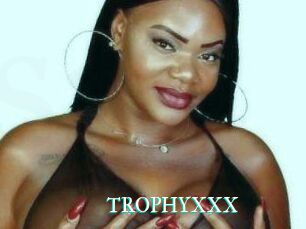 TROPHYXXX