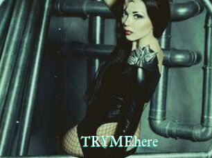 TRYMEhere