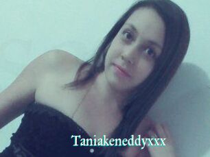 Taniakeneddyxxx