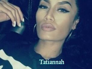 Tatiannah