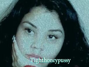 Tighthoneypussy