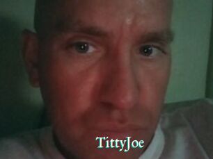 TittyJoe
