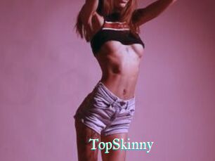TopSkinny
