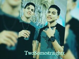 TwoSomestraightx
