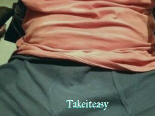 Takeiteasy