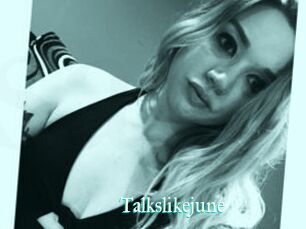 Talkslikejune
