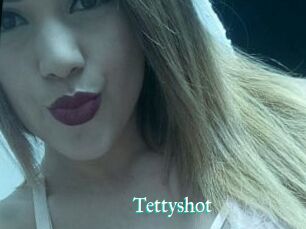 Tettyshot