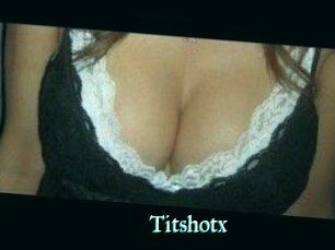 Titshotx