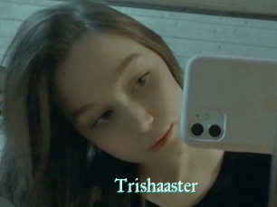 Trishaaster