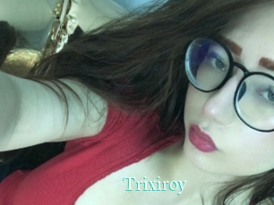 Trixiroy