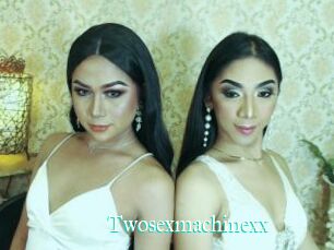 Twosexmachinexx