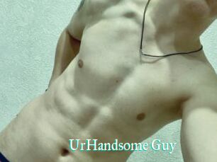 UrHandsome_Guy