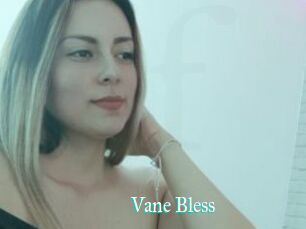 Vane_Bless