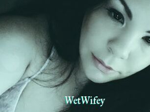 WetWifey