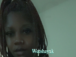 Wetshay2k