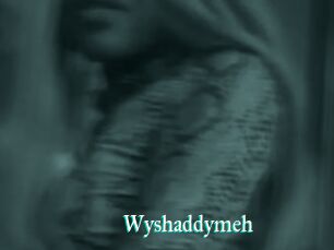 Wyshaddymeh