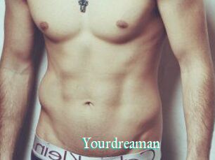Yourdreaman